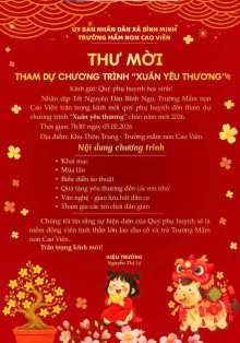 TRƯỜNG MẦM NON CAO VIÊN TỔ CHỨC CHƯƠNG TRÌNH "XUÂN YÊU THƯƠNG"